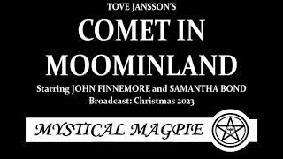 Comet in Moominland (2021) by Tove Jansson, starring John Finnemore and Samantha Bond (The Moomins)