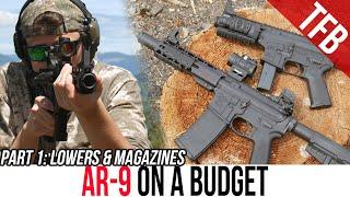 AR-9 on a Budget Part 1: Magazine and Lower Options