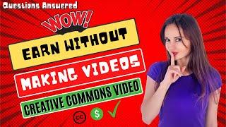 How to Use Creative Commons Videos on YouTube (Question & Answer) | Monetize Creative Commons Videos