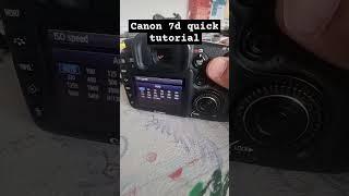 Canon 7D Quick Tutorial