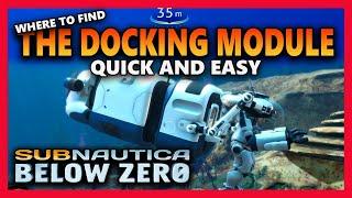 WHERE TO FIND THAT DOCKING MODULE -   subnautica below zero seatruck modules