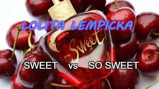 Lolita Lempicka SWEET vs SO SWEET which is better? | review & comparison !