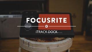 Focusrite itrack Dock | Reverb Demo Video