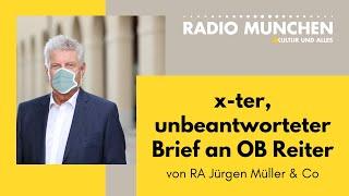 x-ter, unbeantworteter Brief zur Coronapolitik an OB Dieter Reiter