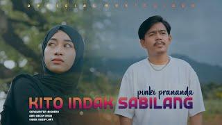 Pinki Prananda - Kito Indak Sabilang ( Official Music Video )