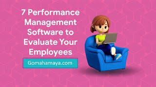 7 Performance Management Software To Evaluate Your Employees