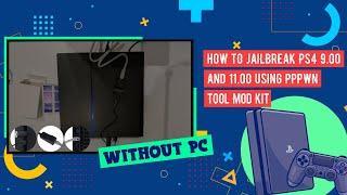 How to Jailbreak PS4 9.00 And 11.00 Using PPPwn Tool Mod Kit | Without PC