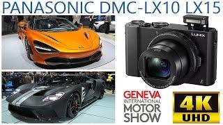 Panasonic LX10 LX15 4K Test Footage - Geneva Motor Show 2017