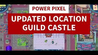 POWER PIXELS NEW LOCATION (GUILD CASTLE) Get this TODAY! #pixels #playtoearn #nftgame