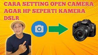 Cara Setting Open Camera 2023 Di Hp Android