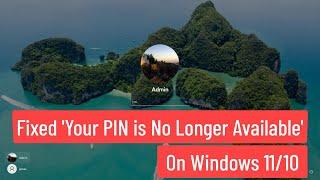 FIXED 'Your PIN is No Longer Available' On Windows 11/10