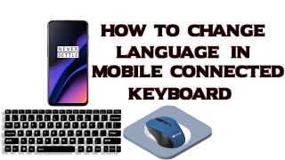 How to change mobile connected keyboard language// mobile connected keyboard #language change