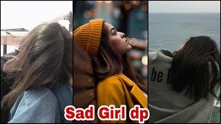 Sad Girl Dp|#girl Dp|#Sad pictures|Sad Girl status|Sad girl whatsapp status|Sad Girl images|Sad pics