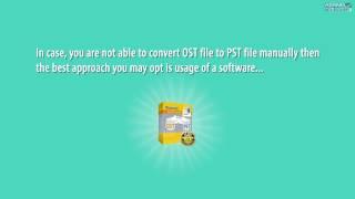 Convert OST file to PST file manually
