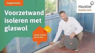 Een voorzetwand isoleren met glaswol | Doe-het-zelf met Hauster