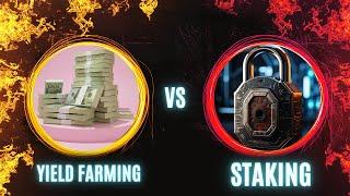 Yield Farming vs Staking (Explanation, Pros/Cons and What is better for you)