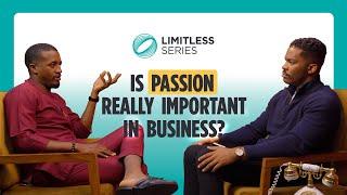 Is Passion Enough? Olushola Olaleye on The Cost of Doing Business | Limitless Series