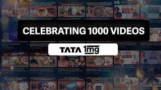 Tata 1MG: CELEBRATING 1000 VIDEOS ON YOUTUBE! | #tata1mg #health