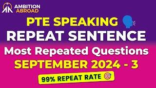 Repeat Sentence PTE Speaking | PTE Predictions September 2024 - 3 | 99% Repeat Rate Ambition Abroad