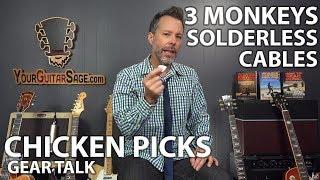 Gear Talk - Chicken Picks & 3 Monkeys Solderless Cables