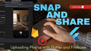Snap and Share: Uploading Photos with Flutter and Firebase | Take Photo and Upload Tutorial
