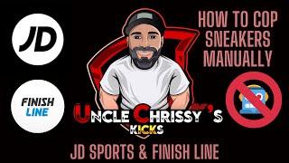 HOW TO COP SNEAKERS MANUALLY: JD Sports & Finish Line