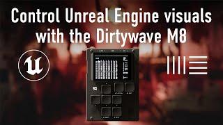 How to control Unreal Engine visuals with the Dirtywave M8 and Ableton Live