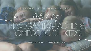 Navigating ADHD & Homeschooling as a Homeschool Mom with ADHD