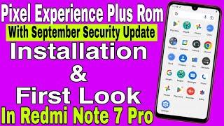 Without PC | How To Install Pixel Experience Plus Rom In Redmi Note 7 Pro with September Updates