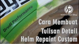 Vlog#55, Tutorial Cara Membuat Tulisan Detail di Helm Custom Repaint