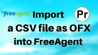 How To Import a CSV As OFX Into Online Accounting system - FreeAgent