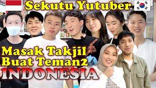 TERHARU! YOUTUBER KOREA & INDONESIA MASAK TAKJIL BUAT TEMAN-TEMAN INDONESIA