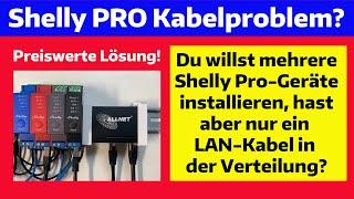 Shelly PRO-Geräte  günstig und platzsparend per LAN-Kabel verbinden