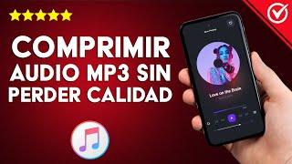 ¿Cómo comprimir AUDIOS MP3 sin perder calidad? - Online, PC o móvil