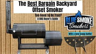The Best Bargain Backyard Offset Smoker - The Blue Smoke Smoker