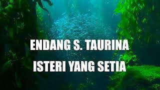 Endang S. Taurina - Isteri Yang Setia (Lirik Video)