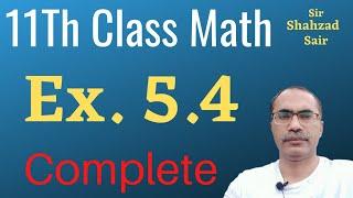 Exercise 5.4 Complete || Class 11 Math Chapter 5 || FSC Math Part 1