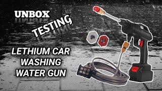 LITHIUM CAR WASHING WATER GUN / PORTABLE HIGH PRESSURE WASHER|unbox & testing