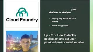 Cloud Foundry -Ep  02 : - How to deploy application and how to set environment  in cloud foundry