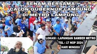 SENAM BERSAMA CALON GUBERNUR LAMPUNG RAHMAT MIRZANI DJAUSAL. DI METRO LAMPUNG