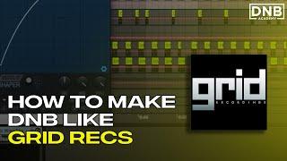 How to make drum and bass like GRID RECORDINGS