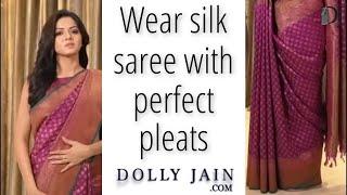 How to wear a Silk Saree with Perfect Pleats (Dolly Jain Saree Draping Stylist )