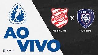 JOGO COMPLETO: RIO BRANCO 2 x 0 CIANORTE | 5ª RODADA | CAMPEONATO PARANAENSE 2025