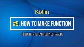 9#Kotlin Function with return type and default value in Kotlin Tutorial
