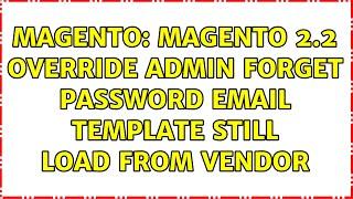 Magento: Magento 2.2 Override admin forget password email template still load from vendor