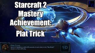 Plat Trick | Starcraft 2 Mastery Achievement Guide | SC2 Legacy of the Void Walkthrough