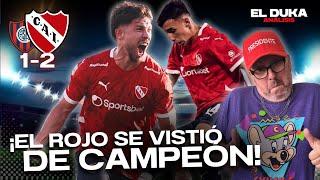 ¡EL ROJO SE VISTIÓ DE CAMPEÓN! - San Lorenzo vs. Independiente (1-2) - ELDUKA