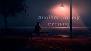 Another lonely evening | music playlist