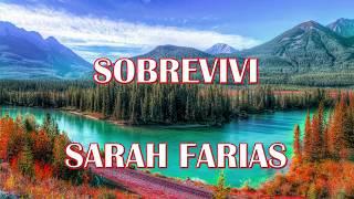 SOBREVIVI - SARAH FARIAS - CIFRAS- ADORAÇÃO EM CIFRAS