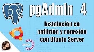 #02 Odoo 14 - Instalación de pgAdmin en el anfitrión